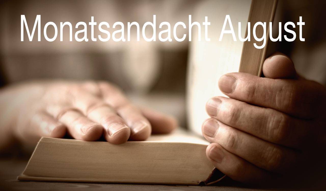 Monatsandacht august